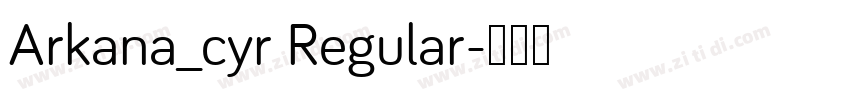 Arkana_cyr Regular字体转换